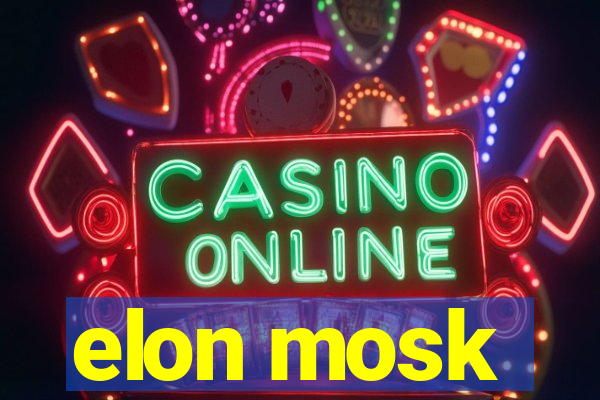 elon mosk